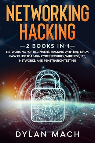 networking hacking 2 books in 1 networking for beginners hacking with kali linux easy guide to learn