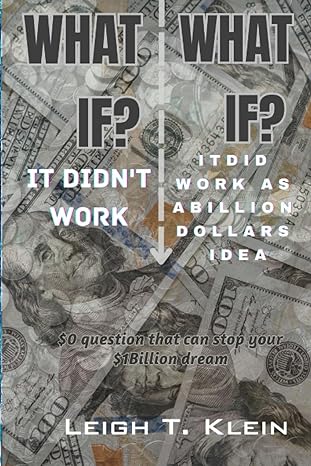 what if it didn t work what if it did work as a billion dollar idea not allowing the fear of $0 questions