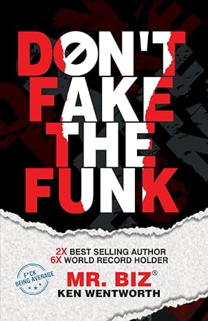 don t fake the funk f ck being average 1st edition ken wentworth 979-8429872780