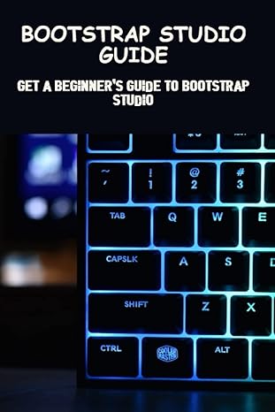 bootstrap studio guide get a beginners guide to bootstrap studio 1st edition edmund olesnevich b0bzfp49mj,