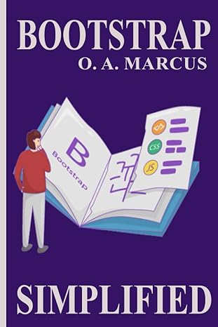 bootstrap simplified 1st edition o a marcus ,ayo oluwa ,favor b08t71zr6c, 979-8596298390