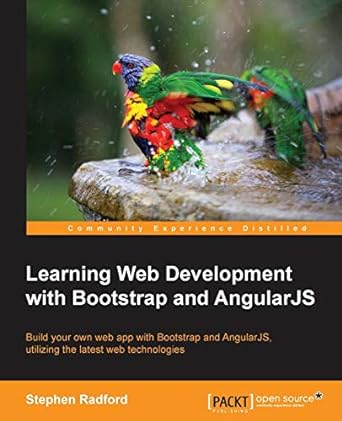 Learning Web Development With Bootstrap And Angularjs Build Your Own Web App With Bootstrap And Angularjs Utilizing The Latest Web Technologies
