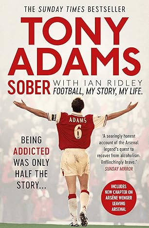 sober football my story my life 1st edition tony adams 1471156753, 978-1471156755