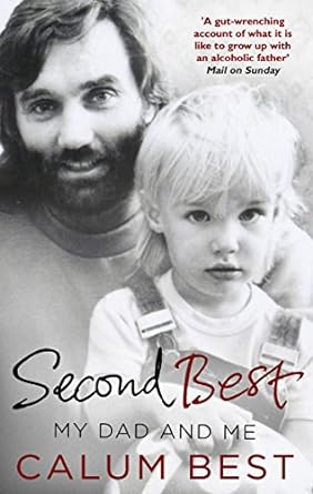 second best my dad and me 1st edition calum best 0552171395, 978-0552171397