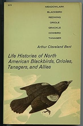meadowlark blackbird redwing oriole grackle cowbird tanager life histories of north american blackbirds