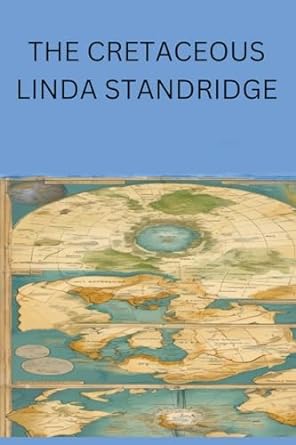 the cretaceous linda standridge 1st edition linda standridge b0clyv4jsl, 979-8223890058