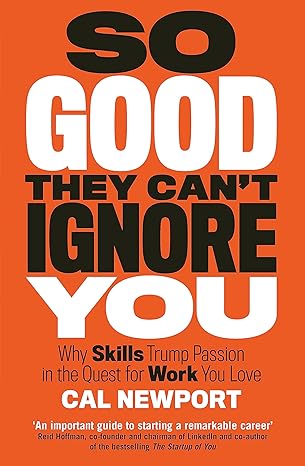 so good they can t ignore you 1st edition cal newport 0349415862, 978-0349415864