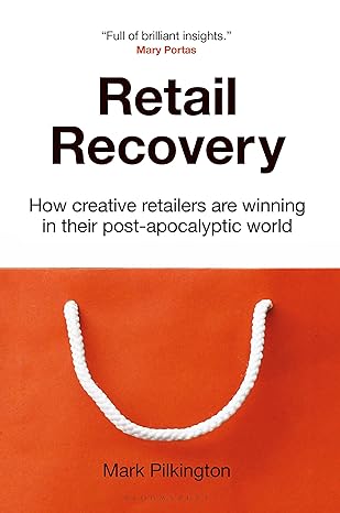 Retail Recovery How Creative Retailers Are Winning In Their Post Apocalyptic World