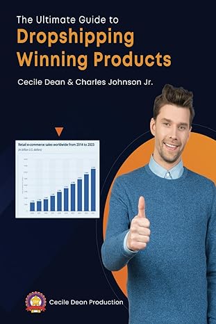 the ultimate guide to dropshipping winning products 1st edition cecile dean ,charles johnson jr.