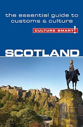 scotland culture smart the essential guide to customs and culture 1st edition john scotney ,culture smart