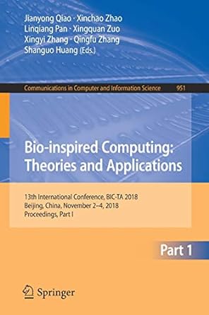 bio inspired computing theories and applications 13th international conference bic ta 2018 beijing china