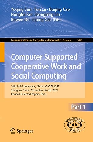 computer supported cooperative work and social computing 16th ccf conference chinesecscw 2021 xiangtan china