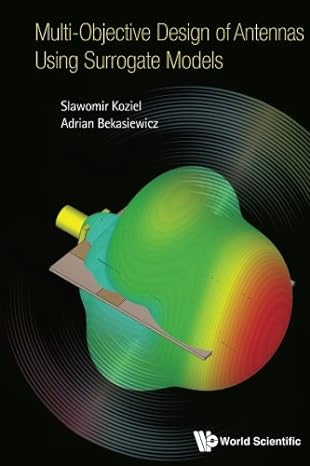 multi objective design of antennas using surrogate models 1st edition slawomir koziel ,adrian bekasiewicz