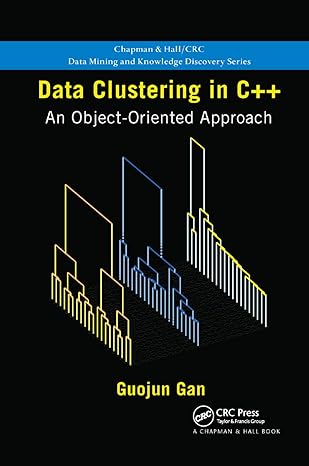 data clustering in c++ an object oriented approach 1st edition guojun gan 0367382954, 978-0367382957