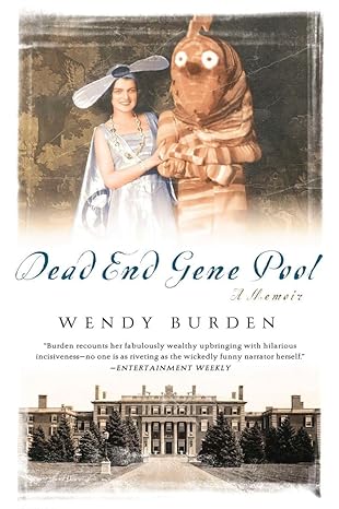 dead end gene pool a memoir 1st edition wendy burden 1592406068, 978-1592406067