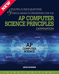 ap computer science principles examination 1st edition leon schram 1934780464, 978-1934780466