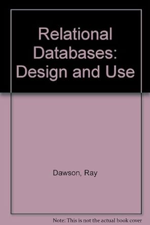 relational databases design and use 1st edition ray dawson 1874152063, 978-1874152064