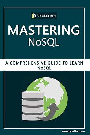 mastering nosql a comprehensive guide to learn nosql 1st edition cybellium ltd ,kris hermans b0ck3vwphg,