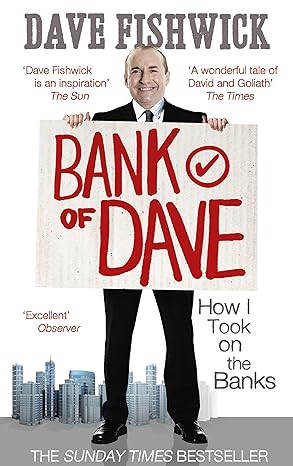 bank of dave how i took on the banks 1st edition dave fishwick 0753540789, 978-0753540787