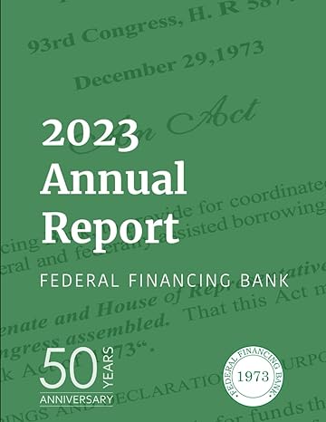 2023 annual report federal financing bank 1st edition federal financing bank b0crnhm18j, 979-8874063269