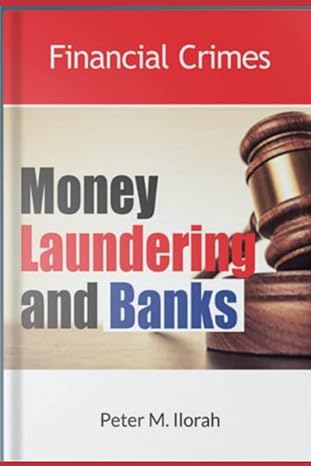 money laundering and banks 1st edition peter m ilorah b0bgnc7sjs, 979-8355424206