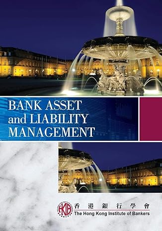 bank asset and liability management 1st edition hong kong institute of bankers 047082753x, 978-0470827536