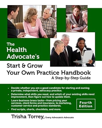 the health advocate s start and grow your own practice handbook a step by step guide 1st edition trisha