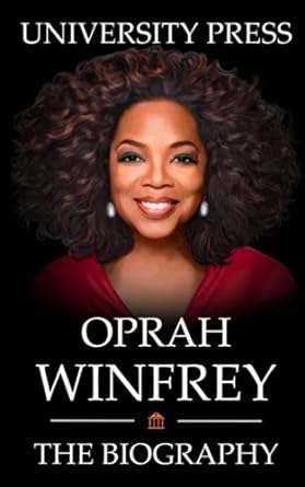 oprah winfrey the biography 1st edition university press b09328465b, 979-8741310373