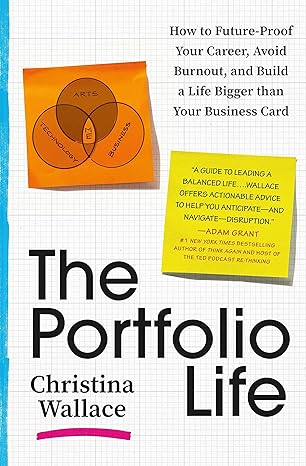 the portfolio life how to future proof your career avoid burnout and build a life bigger than your business