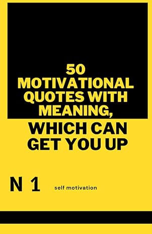 50 Motivational Quotes With Meaning Which Can Get You Up