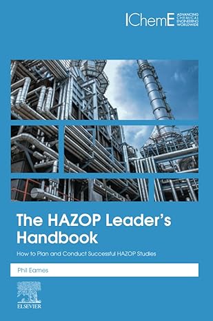 the hazop leader s handbook how to plan and conduct successful hazop studies 1st edition philip eames