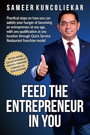 feed the entrepreneur in you practical steps on how you can satisfy your hunger of becoming an entrepreneur
