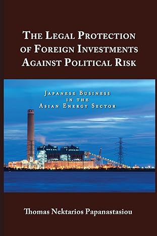 the legal protection of foreign investments against political risk japanese business in the asian energy