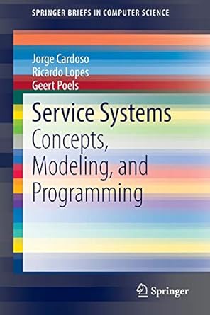 service systems concepts modeling and programming 1st edition jorge cardoso ,ricardo lopes ,geert poels