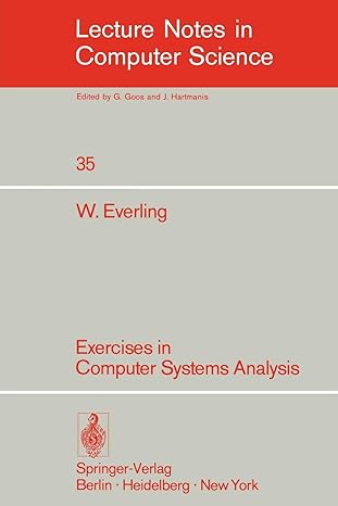 exercises in computer systems analysis 1st edition wolfgang everling 3540074015, 978-3540074014