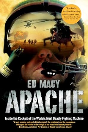 apache inside the cockpit of the worlds most deadly fighting machine 1st edition ed macy 0802144780,
