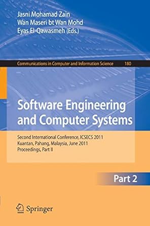 Software Engineering And Computer Systems Second International Conference Icsecs 2011 Kuantan Pahang Malaysia June 2011 Proceedings Part Ii