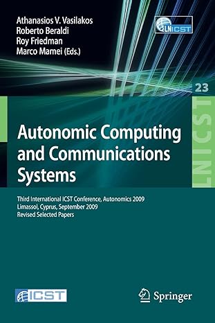 autonomic computing and communications systems third international icst conference autonomics 2009 limassol