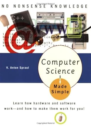 computer science made simple learn how hardware and software work and how to make them work for you 1st
