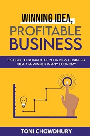winning idea profitable business 5 steps to guarantee your new business idea is a winner in any economy 1st