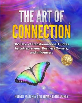 the art of connection 365 days of transformation quotes by entrepreneurs business owners and influencers 1st