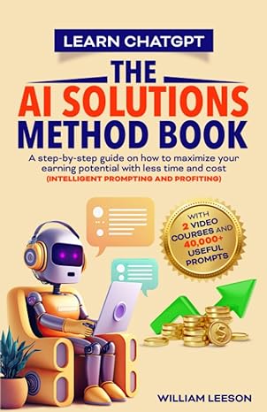 learn chat gpt the ai solutions method book a step by step guide on how to maximize your earning potential