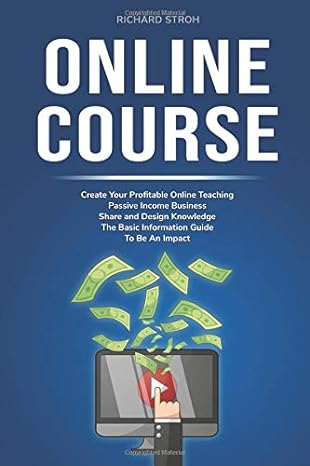 online course create your profitable online teaching passive income business share and design knowledge the