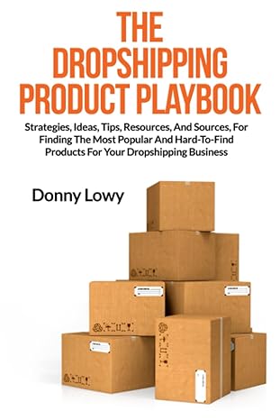 the dropshipping product playbook strategies ideas tips resources and sources for finding the most popular
