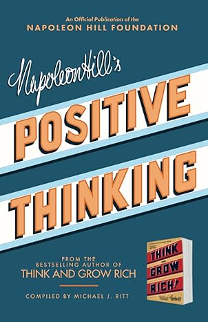 napoleon hill s positive thinking 10 steps to health wealth and success 1st edition napoleon hill 1640951091,