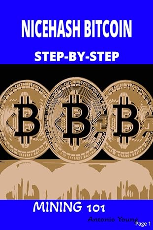 nicehash bitcoin step by step mining 101 1st edition antonio young ,stelena talo b0bm3sp77c