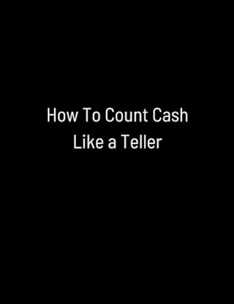 how to count cash like a teller 1st edition e smith b0bcd698nf, 979-8848762082
