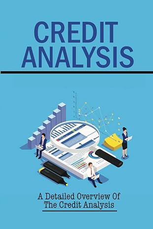credit analysis a detailed overview of the credit analysis 1st edition randall caya b0bf3p5x5r, 979-8352701027