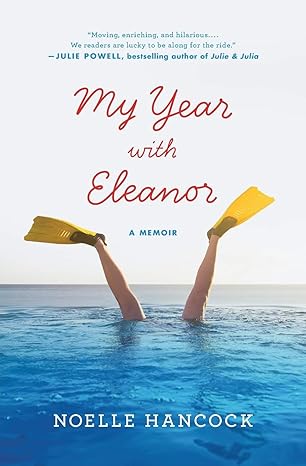my year with eleanor a memoir 1st edition noelle hancock 0061875015, 978-0061875014
