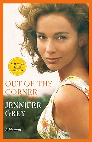 out of the corner a memoir 1st edition jennifer grey 0593356721, 978-0593356722